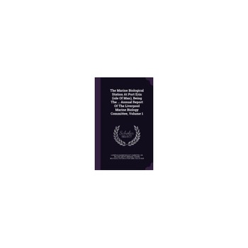 The Marine Biological Station at Port Erin (Isle of Man), Being the ... Annual Report of the Liverpool Marine Biology Committee, Volume 1 The Marine Biological Station at Port Erin (Isle of Man), Being the ... Annual Report of the Liverpool Marine Biology Committee, Volume 1