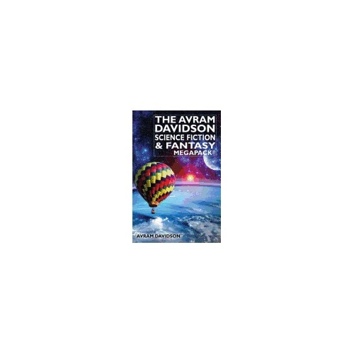 The Avram Davidson Science Fiction & Fantasy Megapack(r)