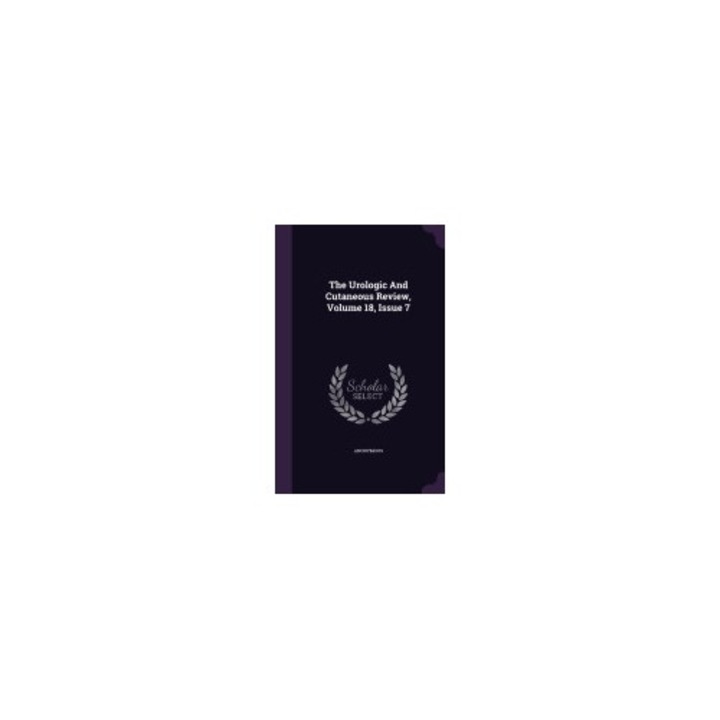 The Urologic and Cutaneous Review, Volume 18, Issue 7