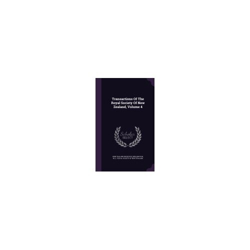 Transactions of the Royal Society of New Zealand, Volume 4