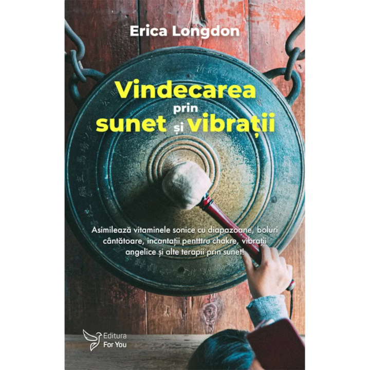 Vindecarea prin sunet si vibratii, Longdon Erica