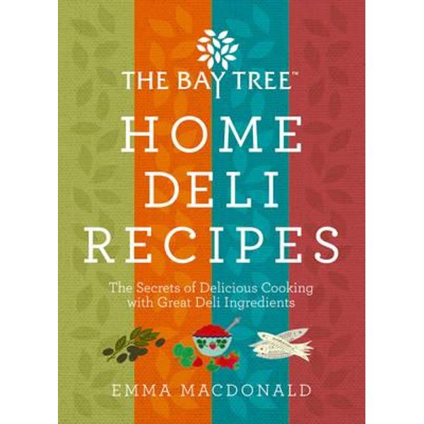 Bay Tree Home Deli Recipes