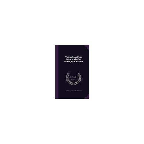 Translations from Heine, and Other Verses, by E. Radford