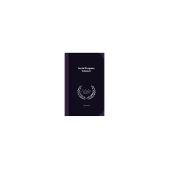 Social Progress, Volume 1 Social Progress, Volume 1