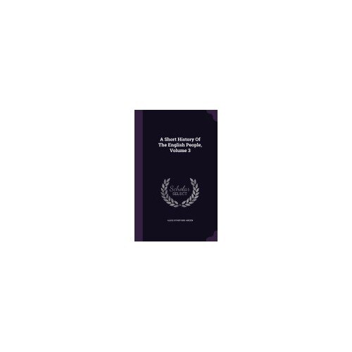 A Short History of the English People, Volume 3