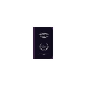 A Circular of Information about Bessemer City, Alabama A Circular of Information about Bessemer City, Alabama