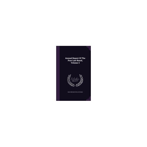Annual Report of the Poor Law Board, Volume 3