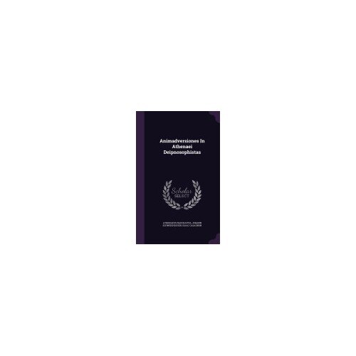 Animadversiones in Athenaei Deipnosophistas