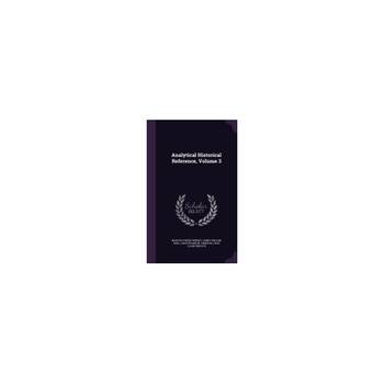 Analytical Historical Reference, Volume 3 Analytical Historical Reference, Volume 3