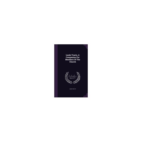 Leeds Tracts, a Companion for Members of the Church