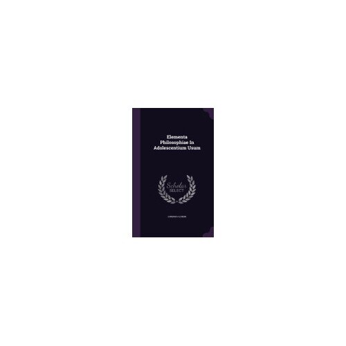 Elementa Philosophiae in Adolescentium Usum