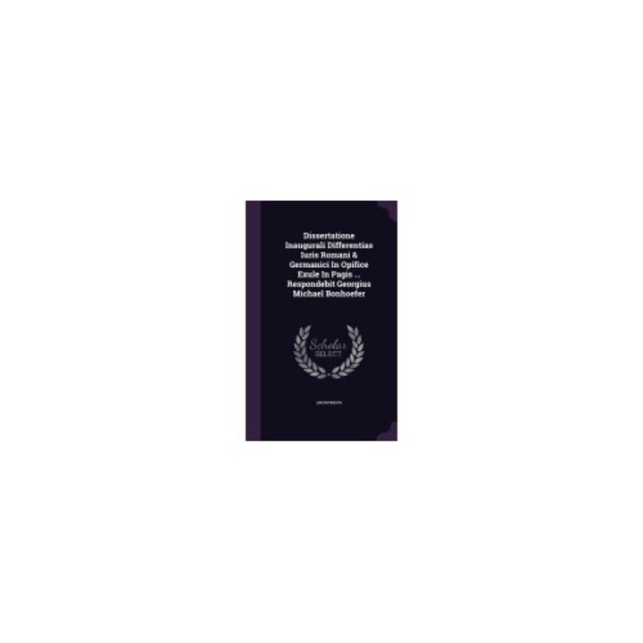 Dissertatione Inaugurali Differentias Iuris Romani & Germanici in Opifice Exule in Pagis ... Respondebit Georgius Michael Bonhoefer