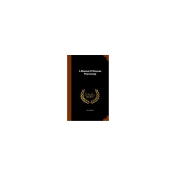 A Manual of Human Physiology A Manual of Human Physiology