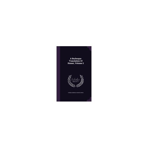 A Burlesque Translation of Homer, Volume 2