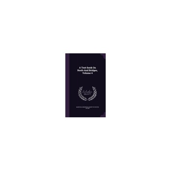 A Text-Book on Roofs and Bridges, Volume 4 A Text-Book on Roofs and Bridges, Volume 4