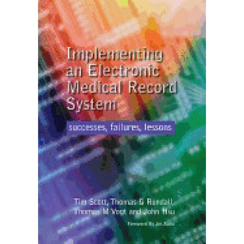 Implementing an Electronic Medical Record System: Successes, Failures, Lessons