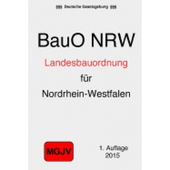 Bauo Nrw: Landesbauordnung Fur Nordrhein-Westfalen Bauo Nrw: Landesbauordnung Fur Nordrhein-Westfalen