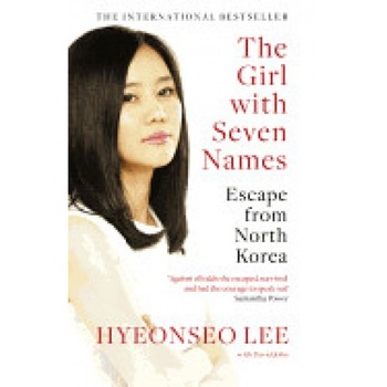 The Girl with Seven Names, Hyeonseo Lee (Author) The Girl with Seven Names, Hyeonseo Lee (Author)