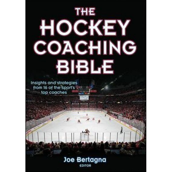 The Hockey Coaching Bible, Joe Bertagna (Author)