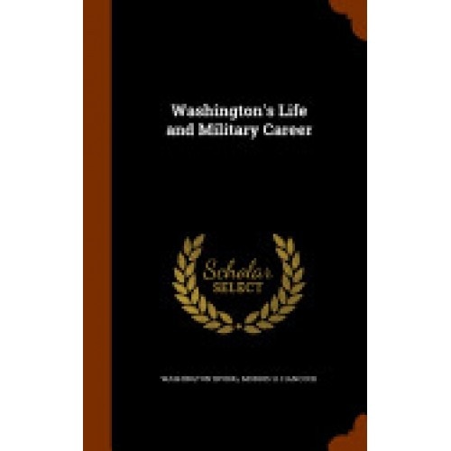 Washington's Life and Military Career