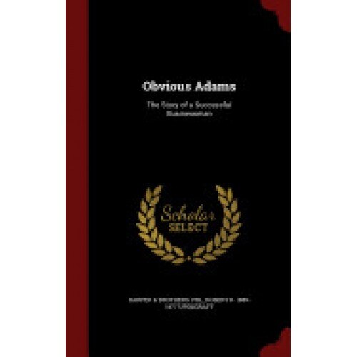 Obvious Adams: The Story of a Successful Businessman