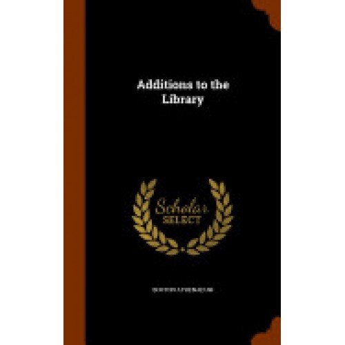 Additions to the Library