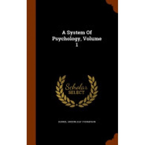 A System of Psychology, Volume 1