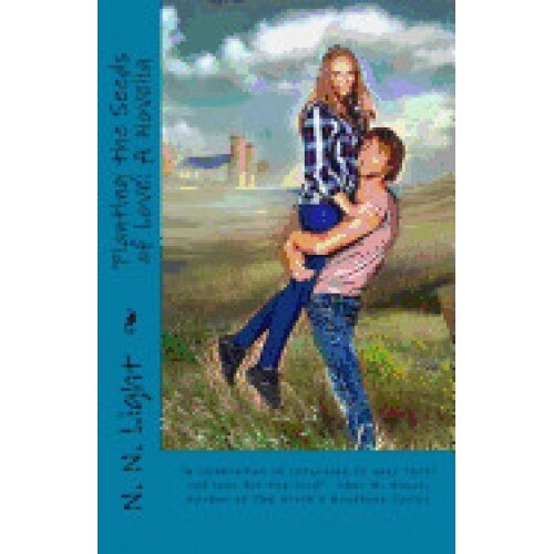 Planting the Seeds of Love: A Novella