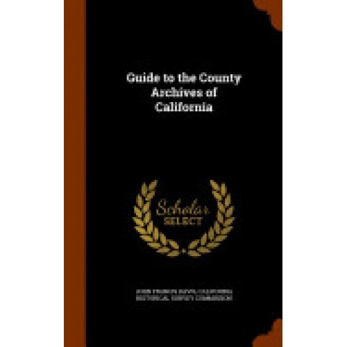 Guide to the County Archives of California