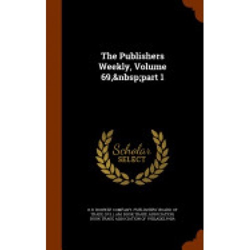 The Publishers Weekly, Volume 69, Part 1