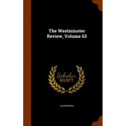 The Westminster Review, Volume 63