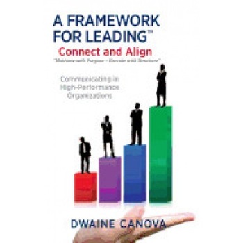 A Framework for Leading: Connect and Align A Framework for Leading: Connect and Align