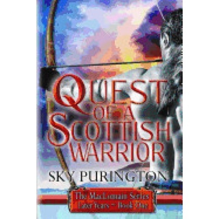 Quest of a Scottish Warrior: The Maclomain Series: Later Years, Book 1