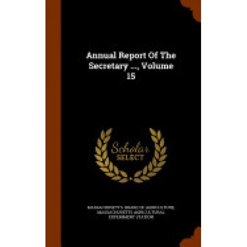Annual Report of the Secretary ..., Volume 15