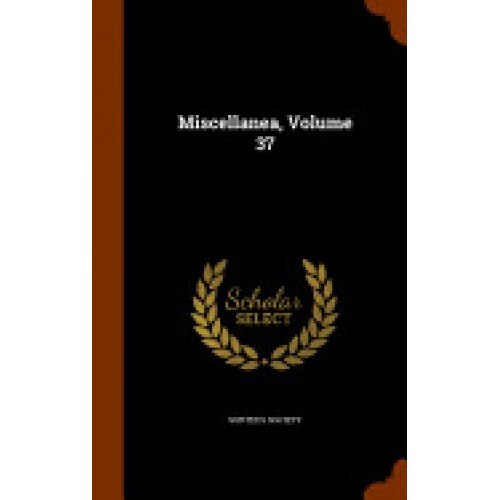 Miscellanea, Volume 37