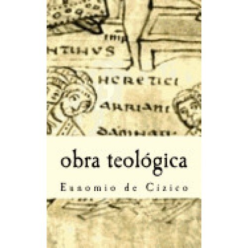 Eunomio de Cizico- Obra Teologica