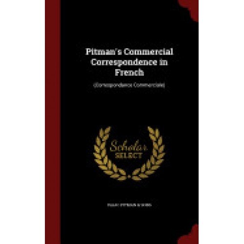 Pitman's Commercial Correspondence in French: (Correspondance Commerciale)