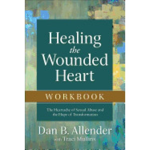 Healing the Wounded Heart Workbook, Dan Allender (Author)