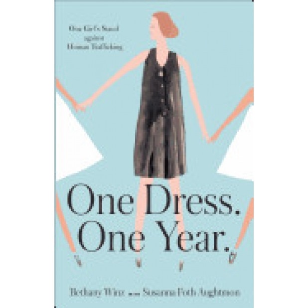 One Dress. One Year., Bethany Winz (Author)
