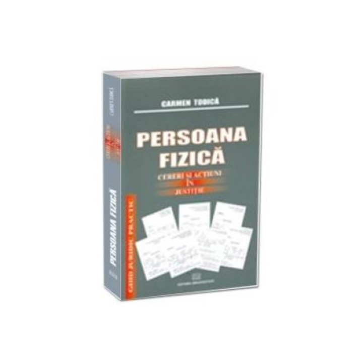 Persoana fizica - Cereri si actiuni in justitie, Carmen Todica