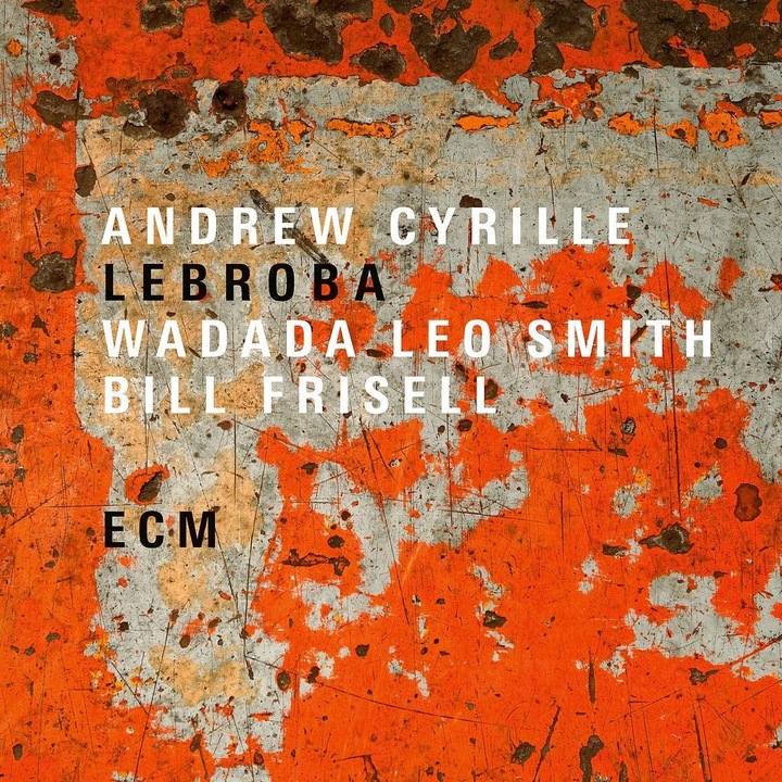 ​Andrew Cyrille​Wadada Leo SmithBill Frisell - Lebroba - Vinyl