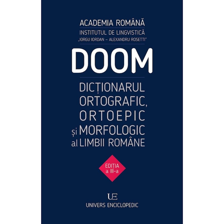 DOOM 3. Dictionarul Ortografic Ortoepic Morfologic al Limbii Romane