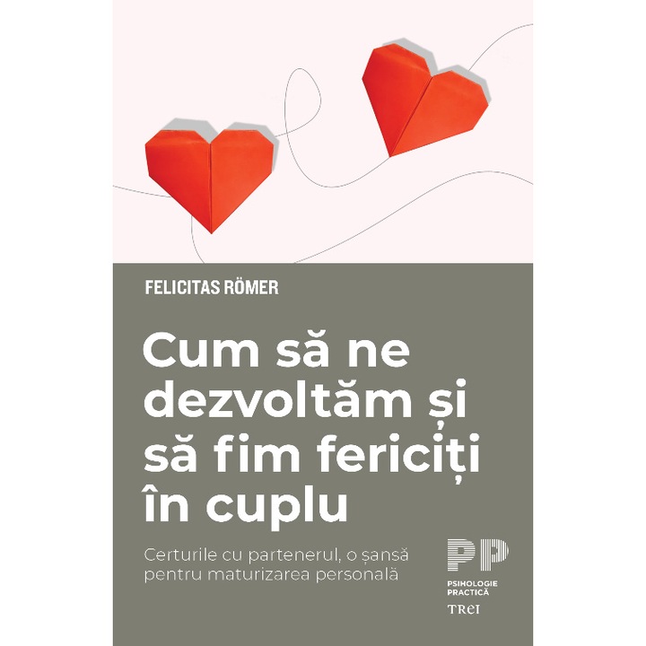 Cum sa ne dezvoltam si sa fim fericiti in cuplu, Felicitas Romer