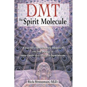 DMT: the Spirit Molecule DMT: the Spirit Molecule