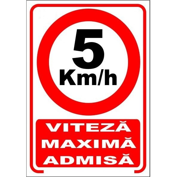 Indicator viteza maxima admisa 5km/h, PVC 3mm, 20x30 cm - eMAG.ro