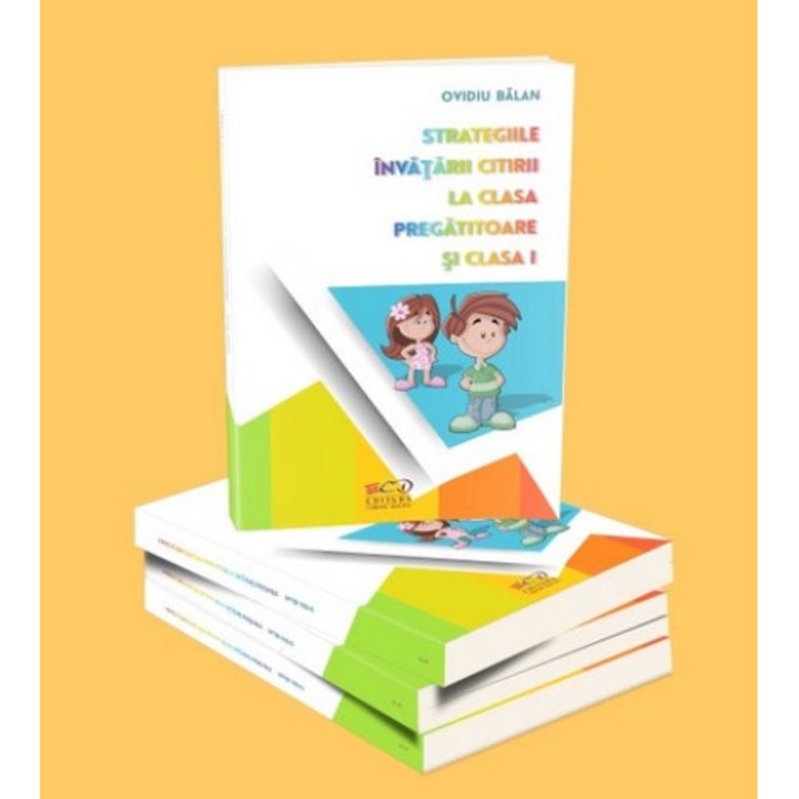 Strategiile Invatarii Citirii La Clasa Pregatitoare Si Clasa I - Ovidiu Balan