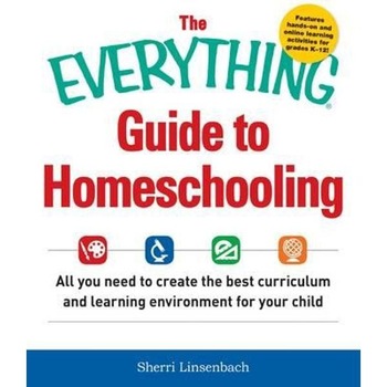 Everything Guide to Homeschooling Everything Guide to Homeschooling