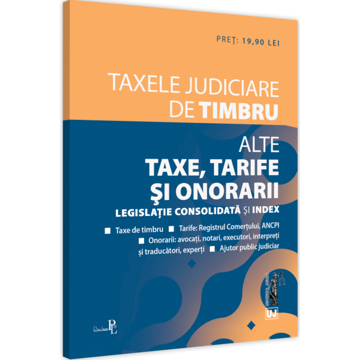 Taxele judiciare de timbru. Alte taxe, tarife și onorarii: decembrie 2021