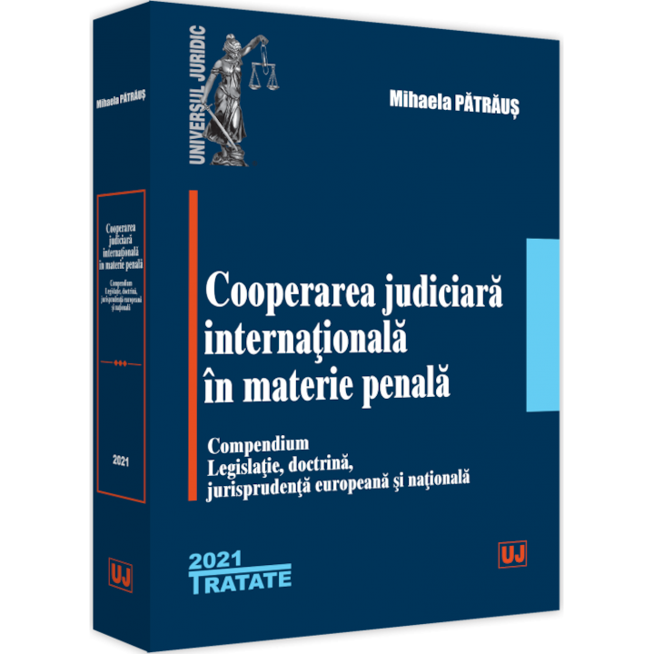 Nemzetközi igazságügyi együttműködés büntetőügyekben, Patraus Mihaela (Román nyelvű kiadás)
