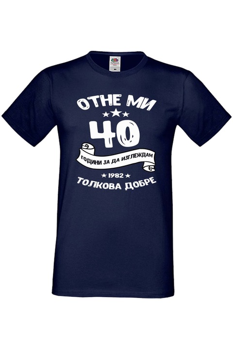 Férfi póló születésnapi ajándék Férj Apa nagypapa évfordulója 40 évbe telt, hogy ilyen jól nézzek ki, Tengerészkék